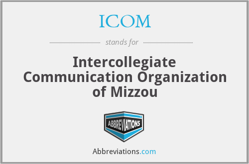 ICOM - Intercollegiate Communication Organization of Mizzou