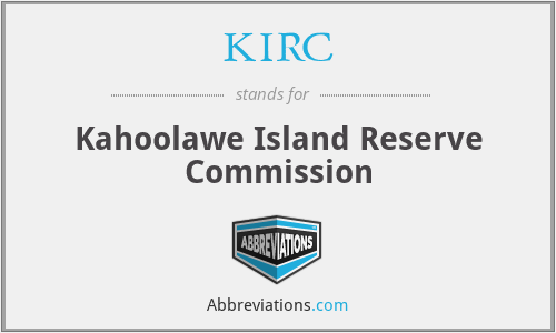KIRC - Kahoolawe Island Reserve Commission