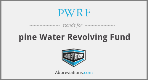 PWRF - pine Water Revolving Fund