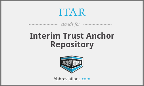 ITAR - Interim Trust Anchor Repository