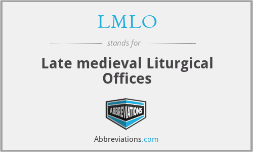 LMLO - Late medieval Liturgical Offices