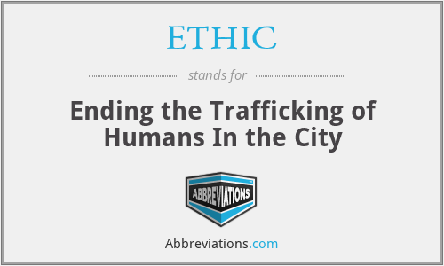 ETHIC - Ending the Trafficking of Humans In the City