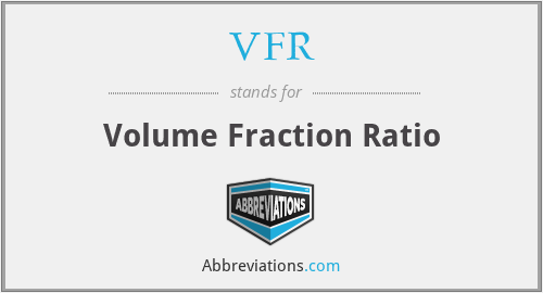 VFR - Volume Fraction Ratio