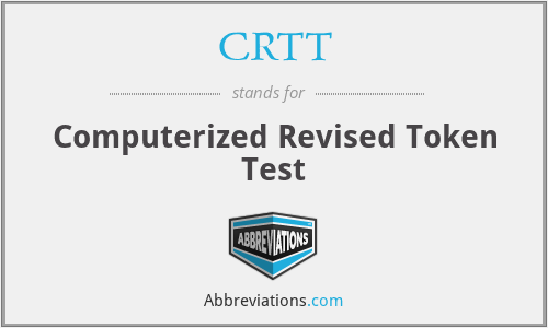 CRTT - Computerized Revised Token Test