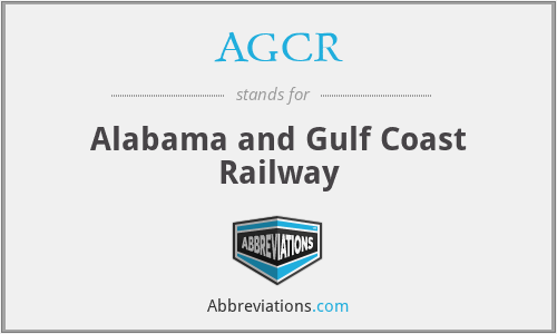 AGCR - Alabama and Gulf Coast Railway