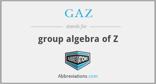 GAZ - group algebra of Z