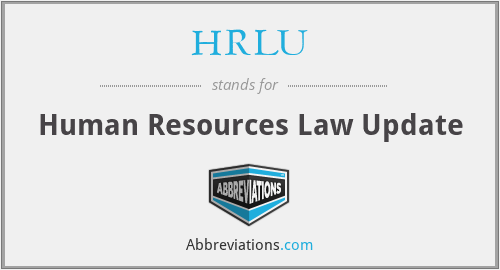HRLU - Human Resources Law Update