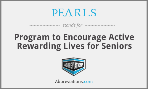 PEARLS - Program to Encourage Active Rewarding Lives for Seniors
