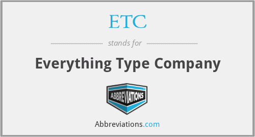 ETC - Everything Type Company