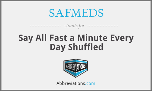 SAFMEDS - Say All Fast a Minute Every Day Shuffled