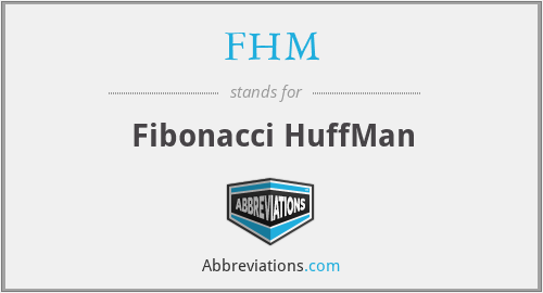 FHM - Fibonacci HuffMan