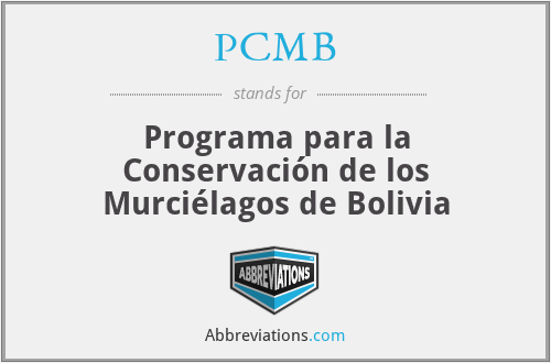 PCMB - Programa para la Conservación de los Murciélagos de Bolivia
