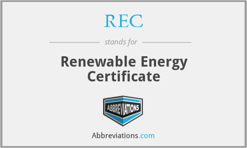 REC - Renewable Energy Certificate
