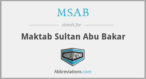 MSAB - Maktab Sultan Abu Bakar