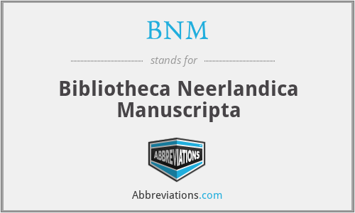 BNM - Bibliotheca Neerlandica Manuscripta
