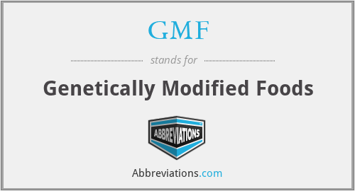 GMF - Genetically Modified Foods