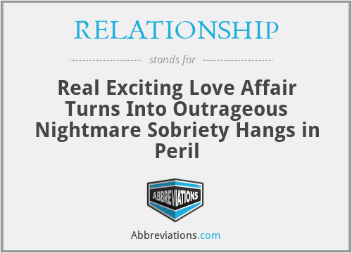 RELATIONSHIP - Real Exciting Love Affair Turns Into Outrageous Nightmare Sobriety Hangs in Peril
