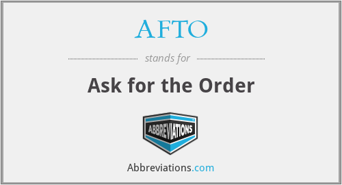 AFTO - Ask for the Order
