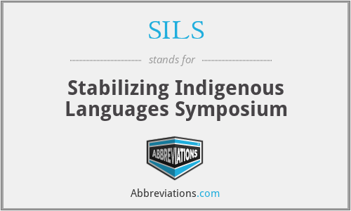 SILS - Stabilizing Indigenous Languages Symposium