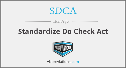 SDCA - Standardize Do Check Act