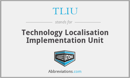 TLIU - Technology Localisation Implementation Unit