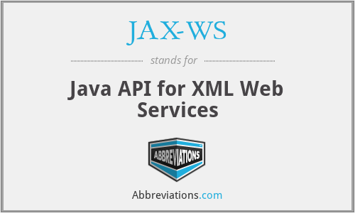 JAX-WS - Java API for XML Web Services