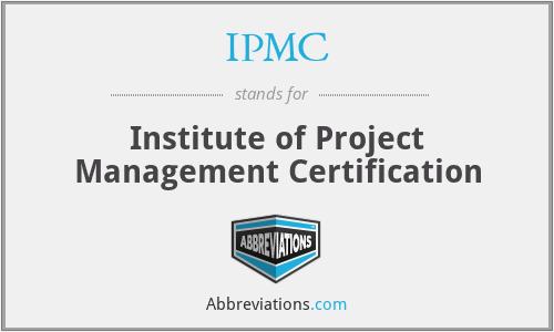 IPMC - Institute of Project Management Certification