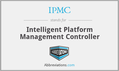 IPMC - Intelligent Platform Management Controller
