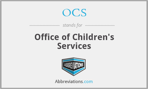 OCS - Office of Children's Services