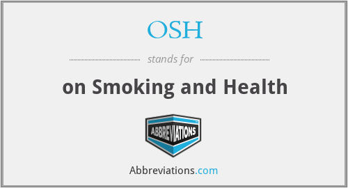 OSH - on Smoking and Health