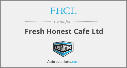 FHCL - Fresh Honest Cafe Ltd