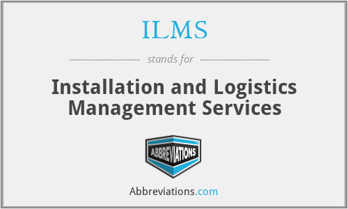 ILMS - Installation and Logistics Management Services