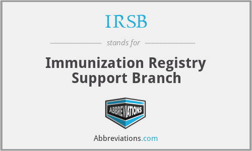 IRSB - Immunization Registry Support Branch