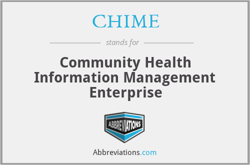CHIME - Community Health Information Management Enterprise