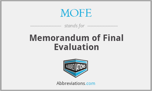 MOFE - Memorandum of Final Evaluation