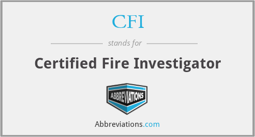 CFI - Certified Fire Investigator