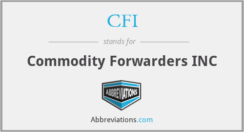 CFI - Commodity Forwarders INC