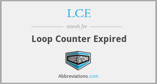 LCE - Loop Counter Expired