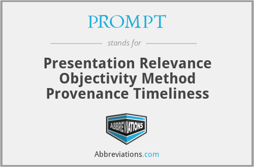 PROMPT - Presentation Relevance Objectivity Method Provenance Timeliness