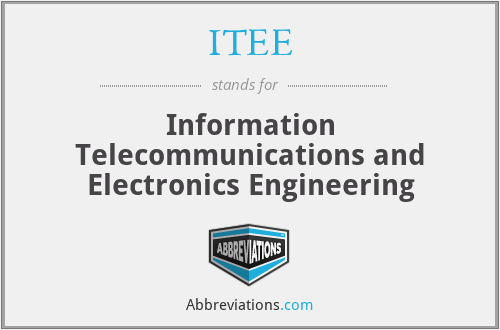 ITEE - Information Telecommunications and Electronics Engineering