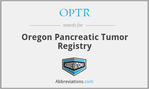 OPTR - Oregon Pancreatic Tumor Registry