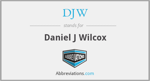 DJW - Daniel J Wilcox