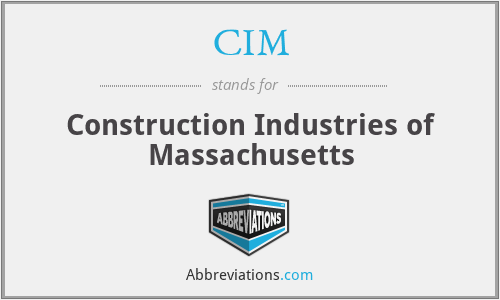 CIM - Construction Industries of Massachusetts
