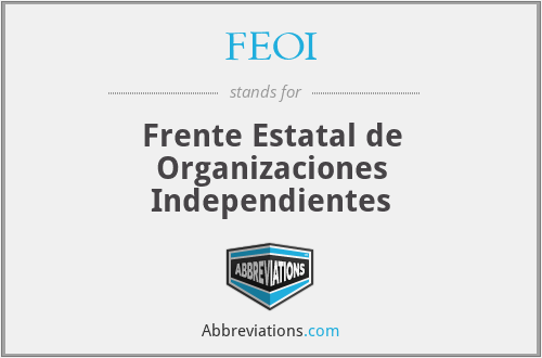 FEOI - Frente Estatal de Organizaciones Independientes