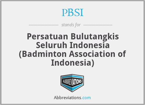 PBSI - Persatuan Bulutangkis Seluruh Indonesia (Badminton Association of Indonesia)