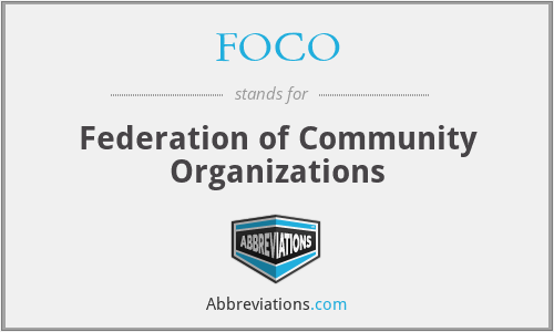 FOCO - Federation of Community Organizations