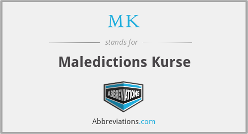MK - Maledictions Kurse