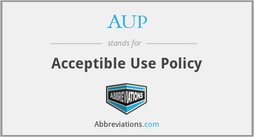 AUP - Acceptible Use Policy