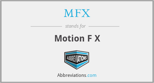 MFX - Motion F X