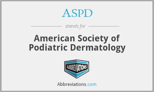 ASPD - American Society of Podiatric Dermatology